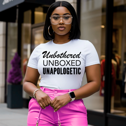 UNBOTHERED UNBOXED UNAPOLOGETIC T-SHIRT